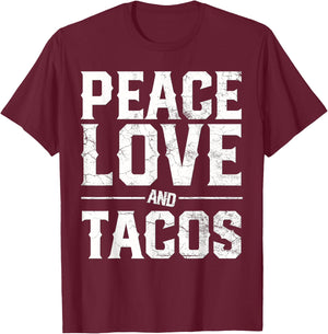 Cinco De Mayo PEACE LOVE AND TACOS Men Women Mexican Gift T-Shirt - T-Shirt | Maroon
