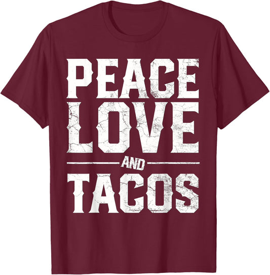 Cinco De Mayo PEACE LOVE AND TACOS Men Women Mexican Gift T-Shirt - T-Shirt | Maroon