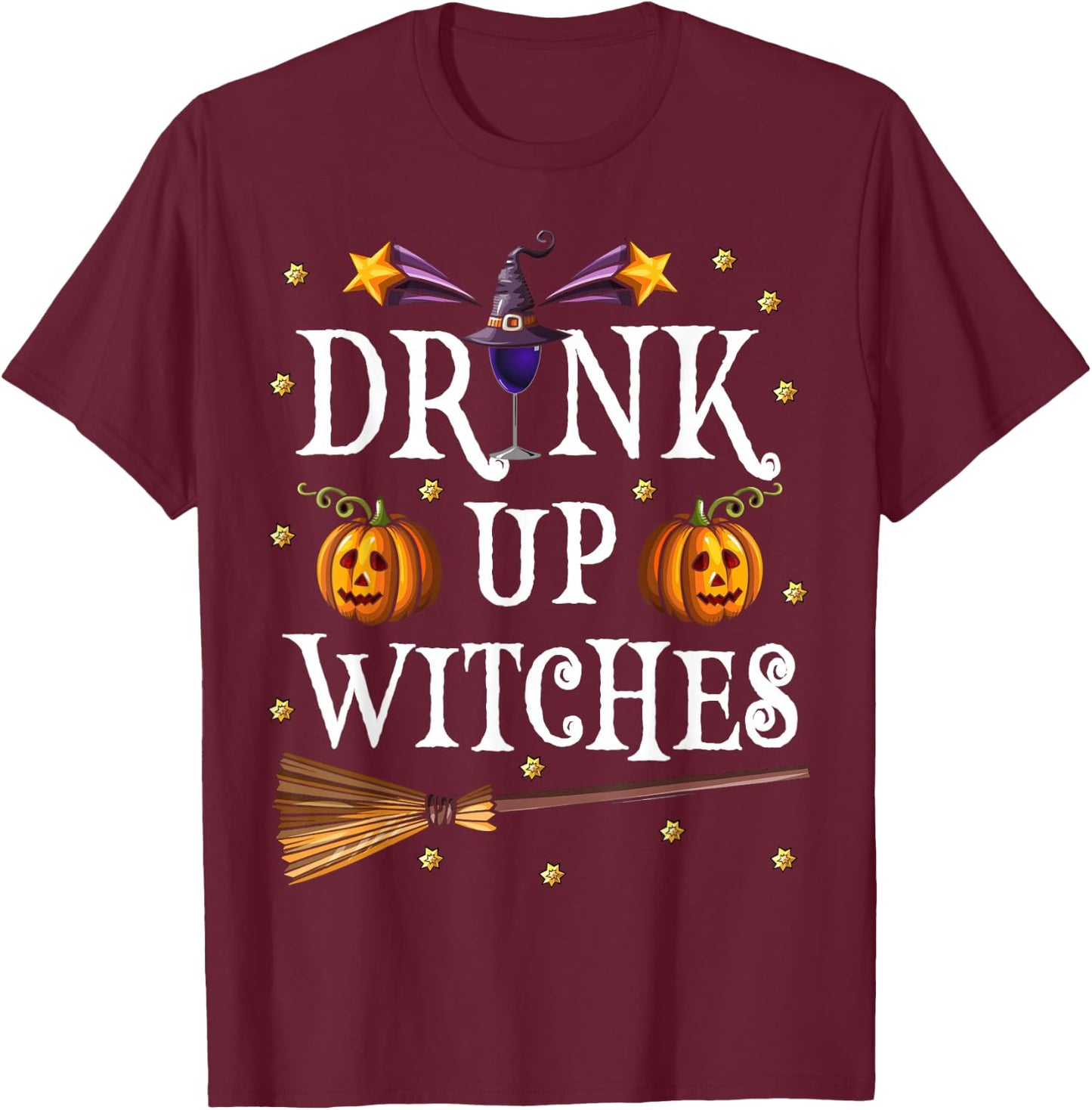Drink Up Witches Shirt Wine Party Halloween Drinking T-Shirt - T-Shirt | Maroon