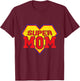 Super Mom Superhero Mother's Day Mother Mum Mummy Hero Mami T-Shirt - T-Shirt | Maroon