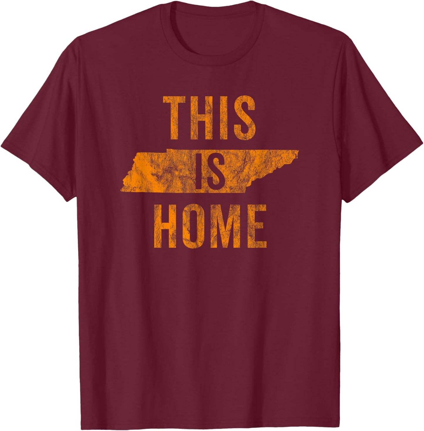 This Is Home Tennessee State Orange Proud Fan Gift Vintage T-Shirt - T-Shirt | Maroon