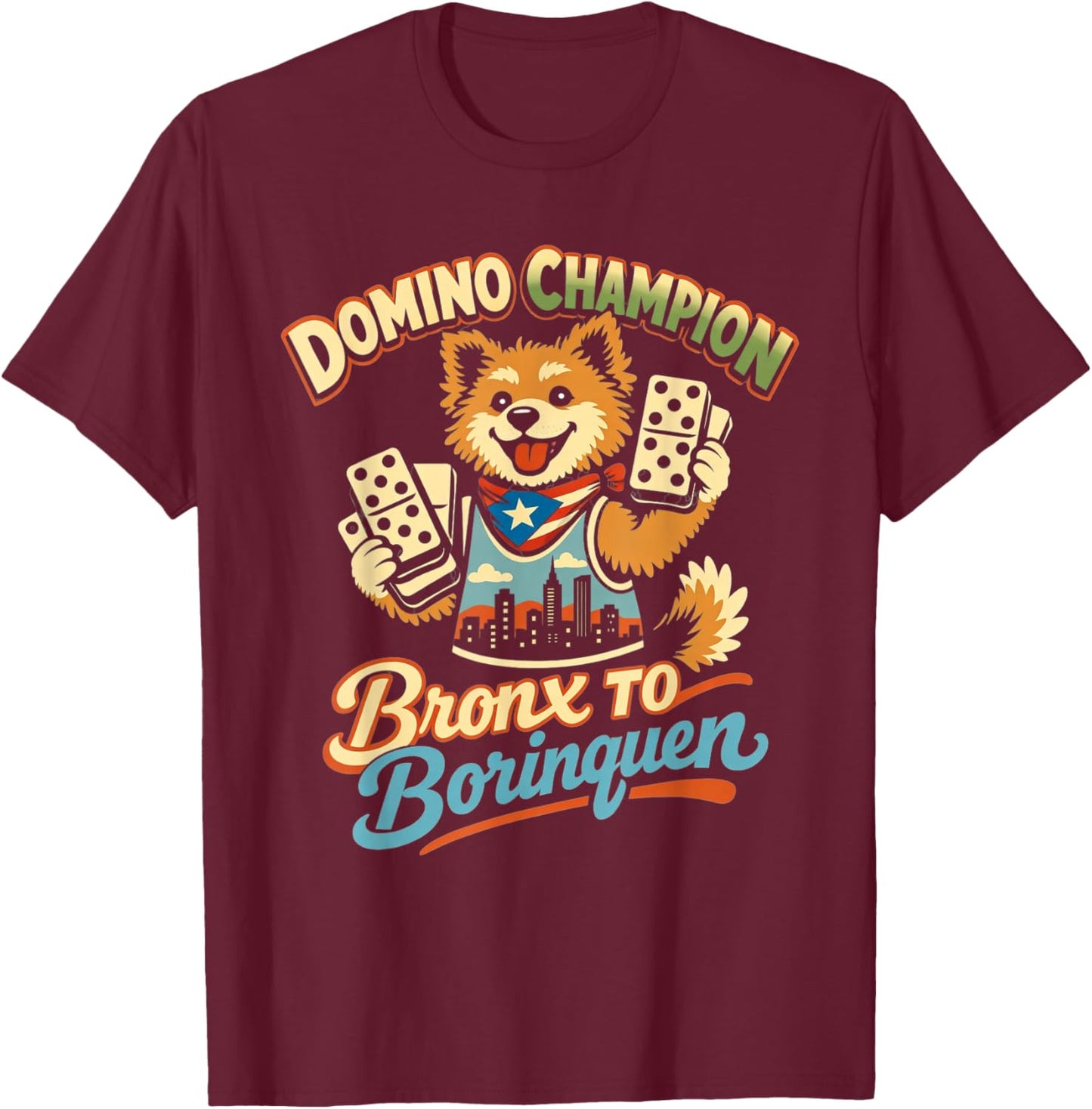 Puerto Rico PR Domino Bronx to Borinquen Sato Heritage Pride T-Shirt - T-Shirt | Maroon