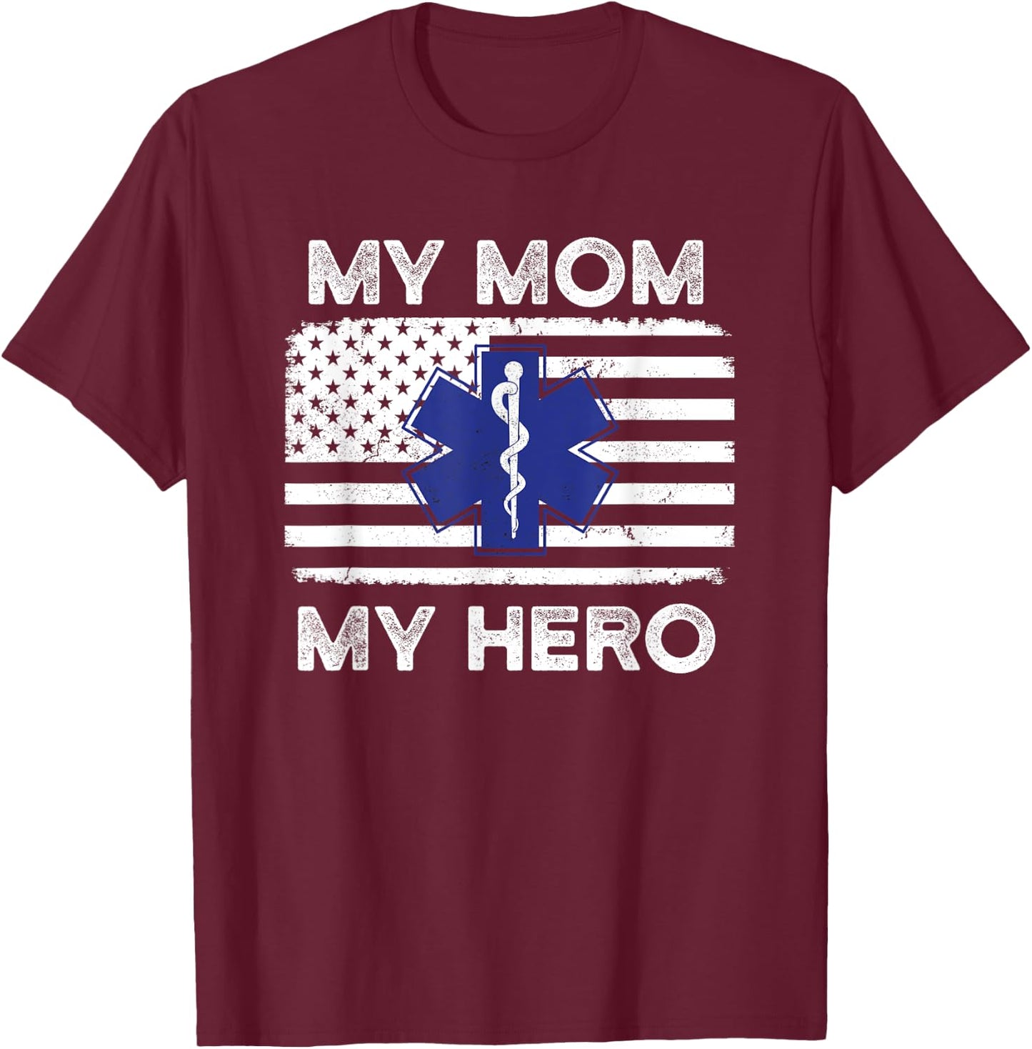 My Mom My Hero - Proud Son or Daughter of an EMT Paramedic T-Shirt - T-Shirt | Maroon