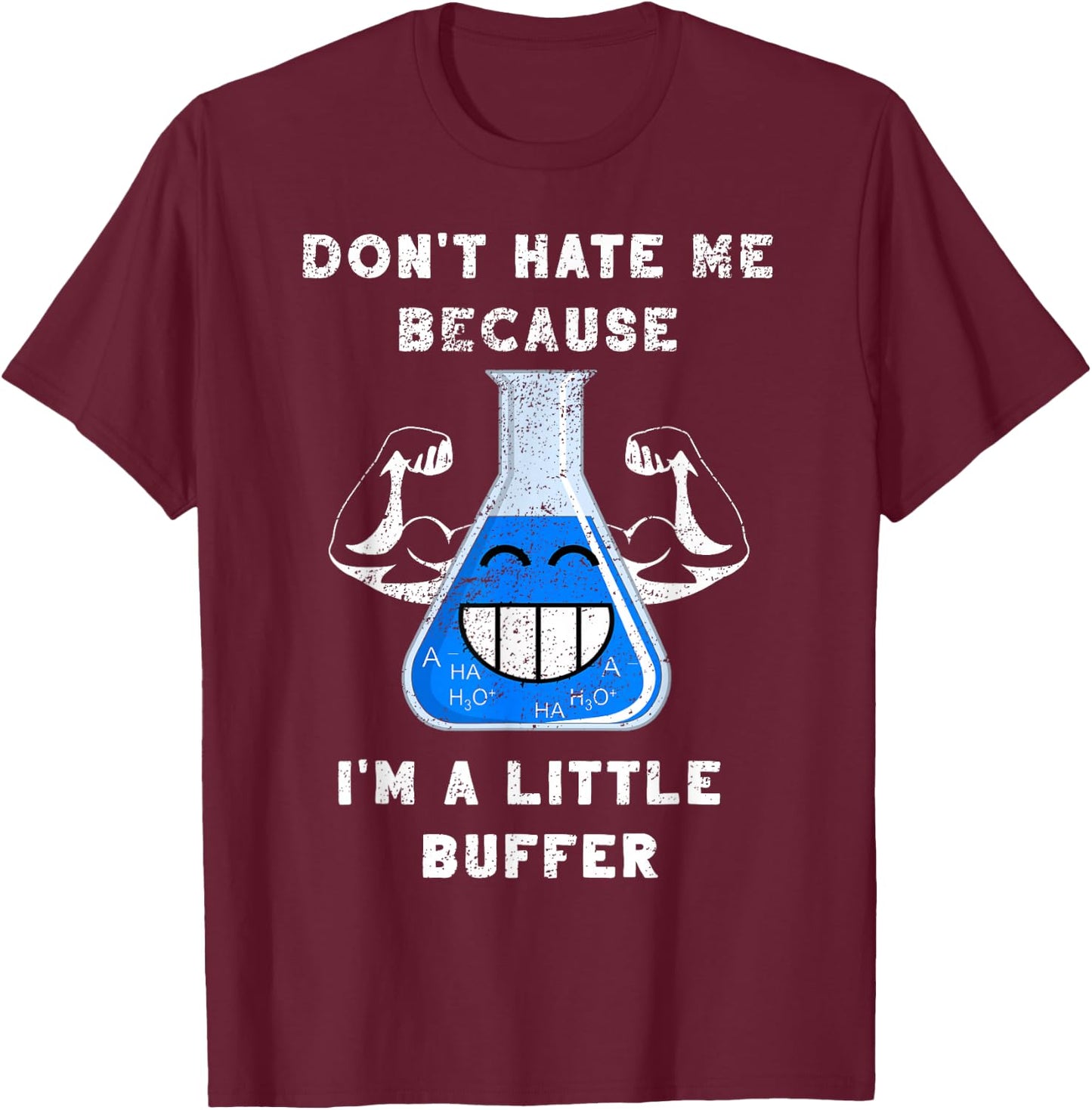 I'm A Little Buffer Test Tube Pun Chemical Scientist Gift T-Shirt - T-Shirt | Maroon