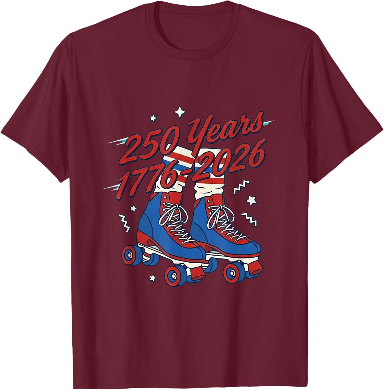 250 Years 250th Anniversary July 4th Roller Skates T-Shirt - T-Shirt | Maroon