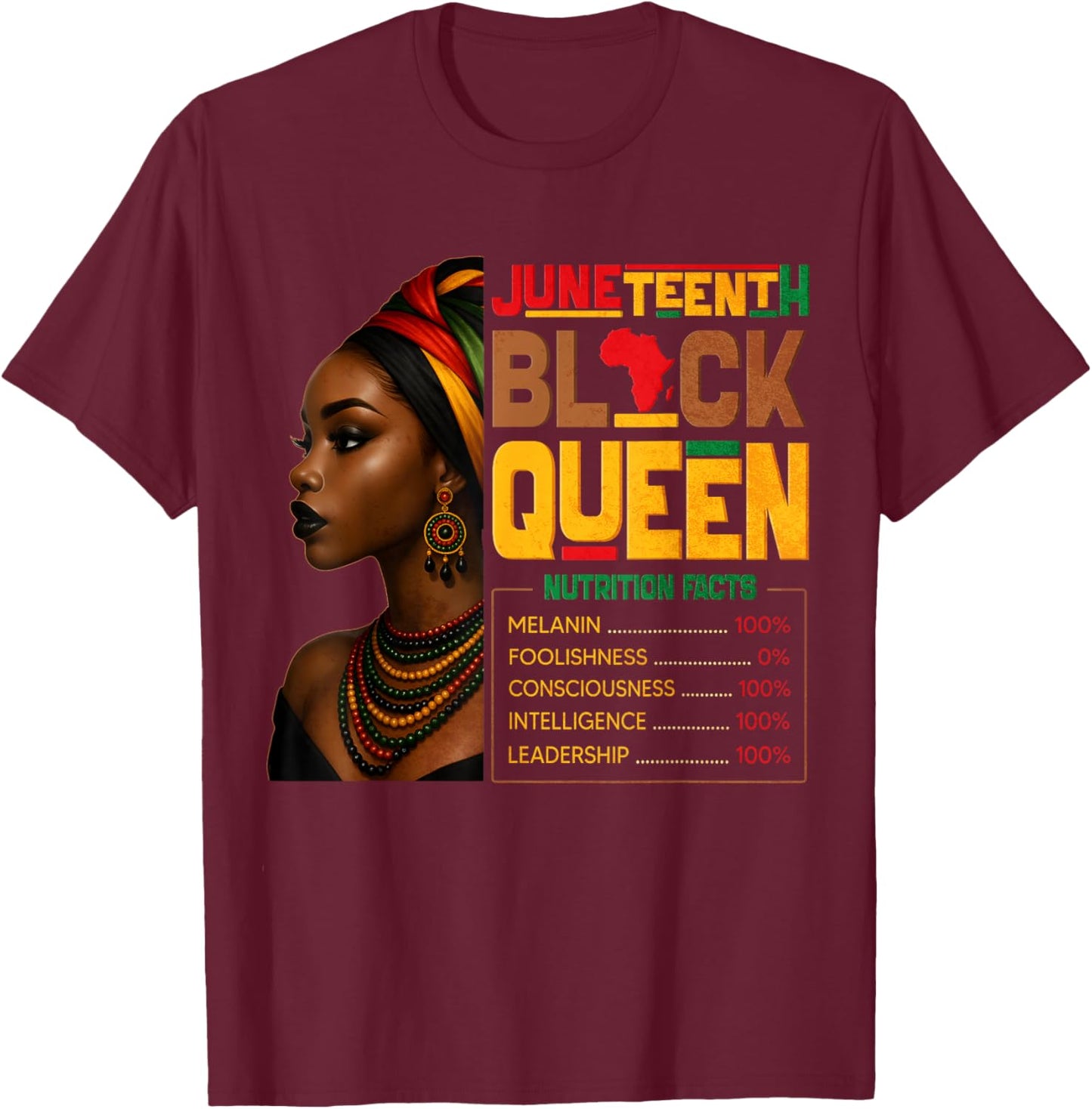 Juneteenth Black Queen Nutrition Facts Pride African T-Shirt - T-Shirt | Maroon