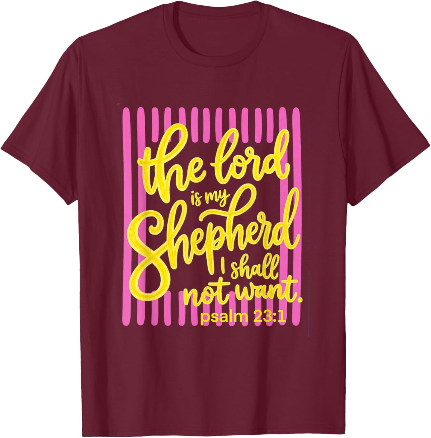 The Lord is My Shepherd Psalm 23 Faith Scripture T-Shirt - T-Shirt | Maroon