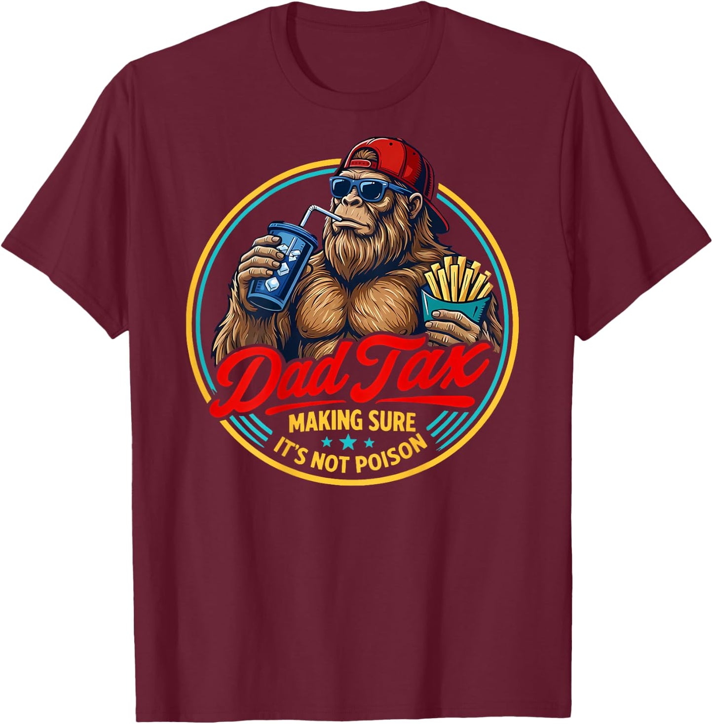 (Back) Dad Tax Making Sure It's Not Poison Skeleton Dad Tax T-Shirt - T-Shirt | Maroon
