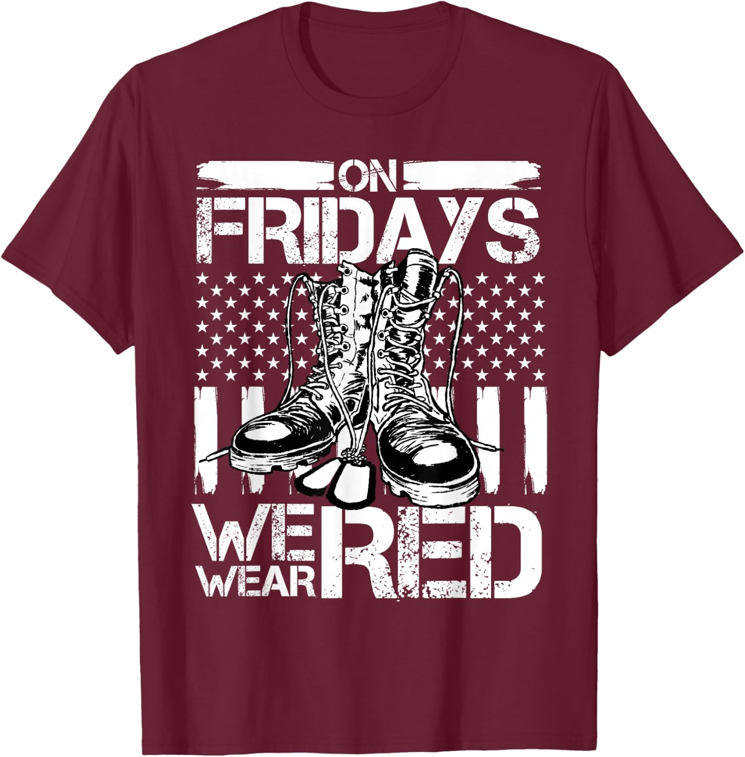 Red Friday On Friday We Wear Red American Flag Support T-Shirt - T-Shirt | Maroon
