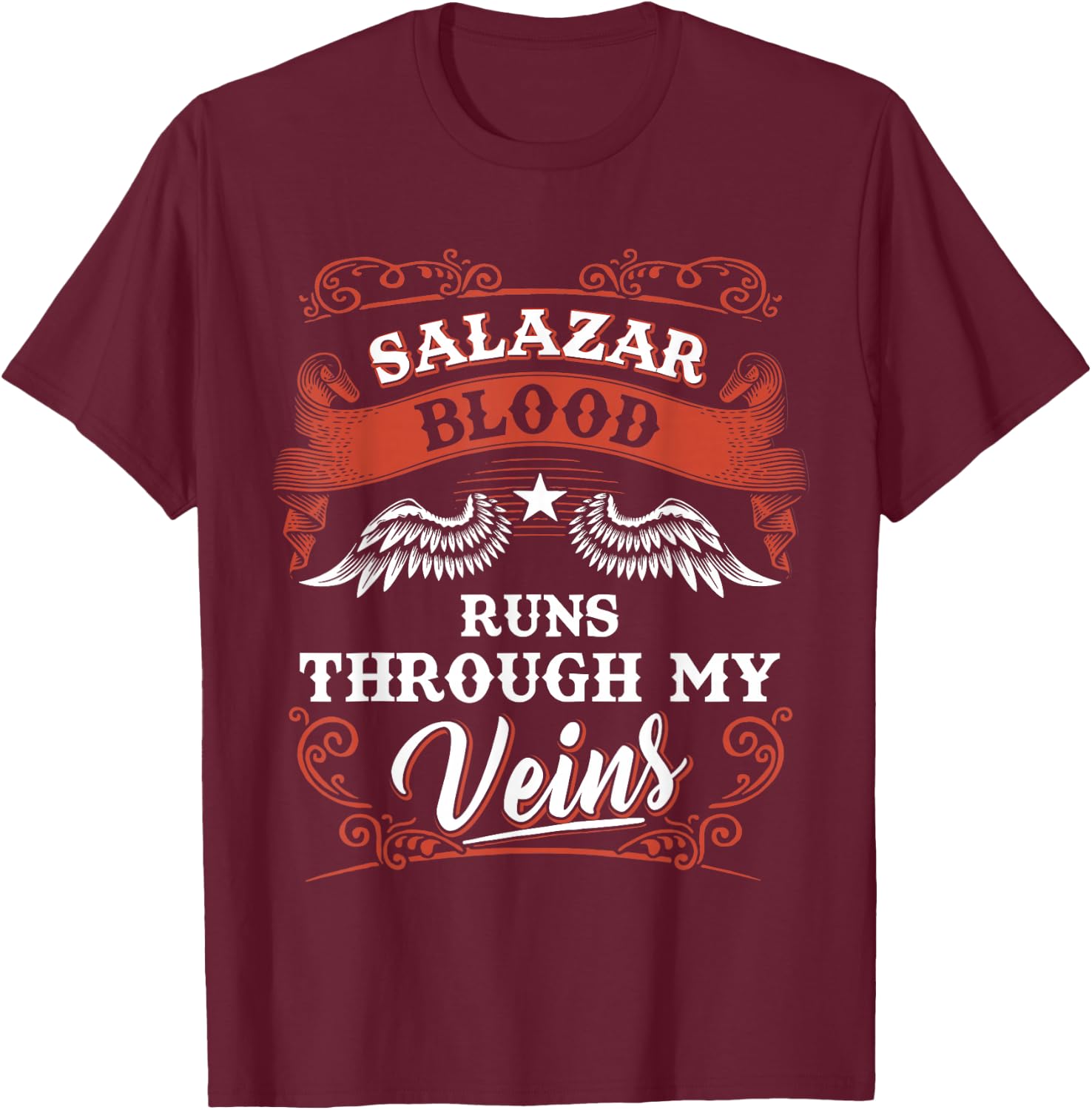 SALAZAR blood runs through my veins shirt 1k2s T-Shirt - T-Shirt | Maroon