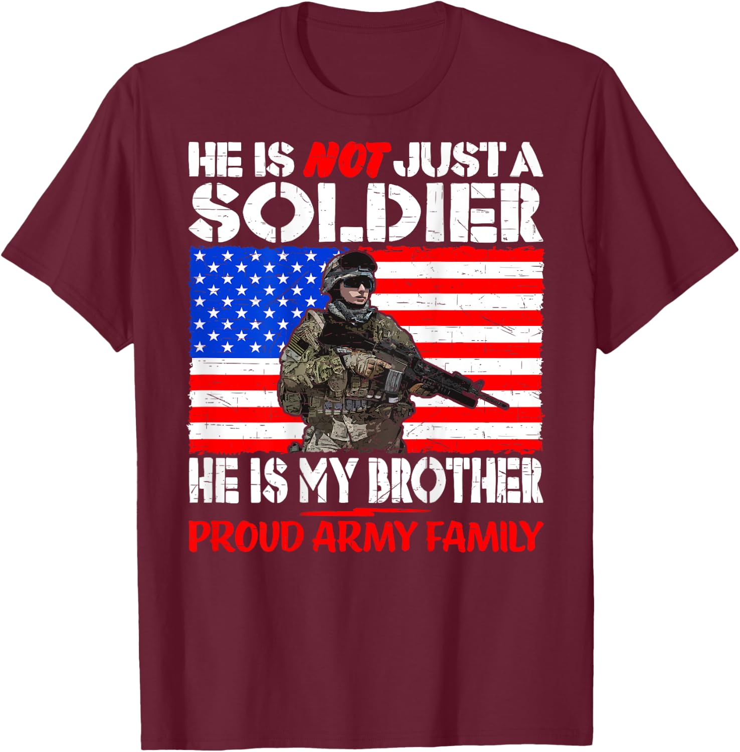 My Brother Is A Soldier Proud Army Family - Military Sibling T-Shirt - T-Shirt | Maroon