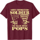 My Favorite Soldier Calls Me Pops - Proud Military Grandpa T-Shirt - T-Shirt | Maroon