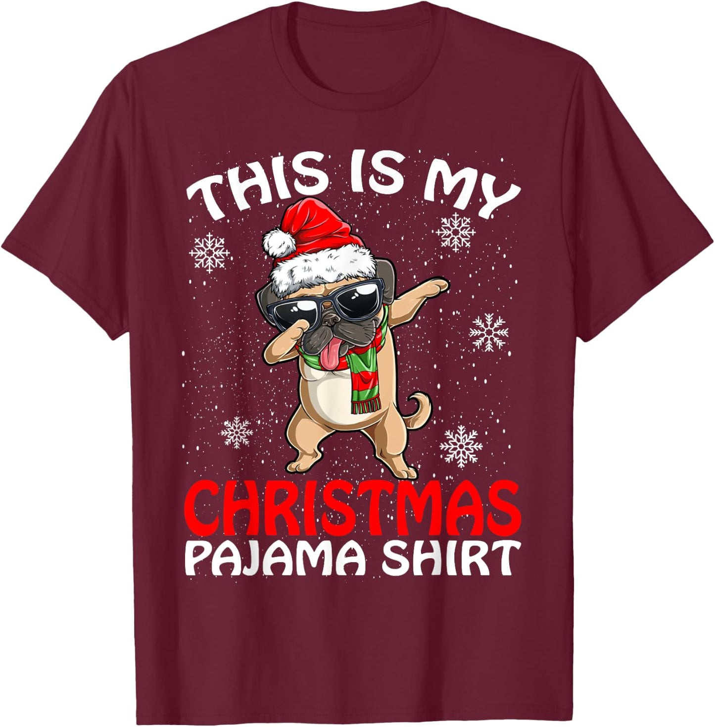 This Is My Christmas Pajama Shirt Pug Santa T-Shirt - T-Shirt | Maroon
