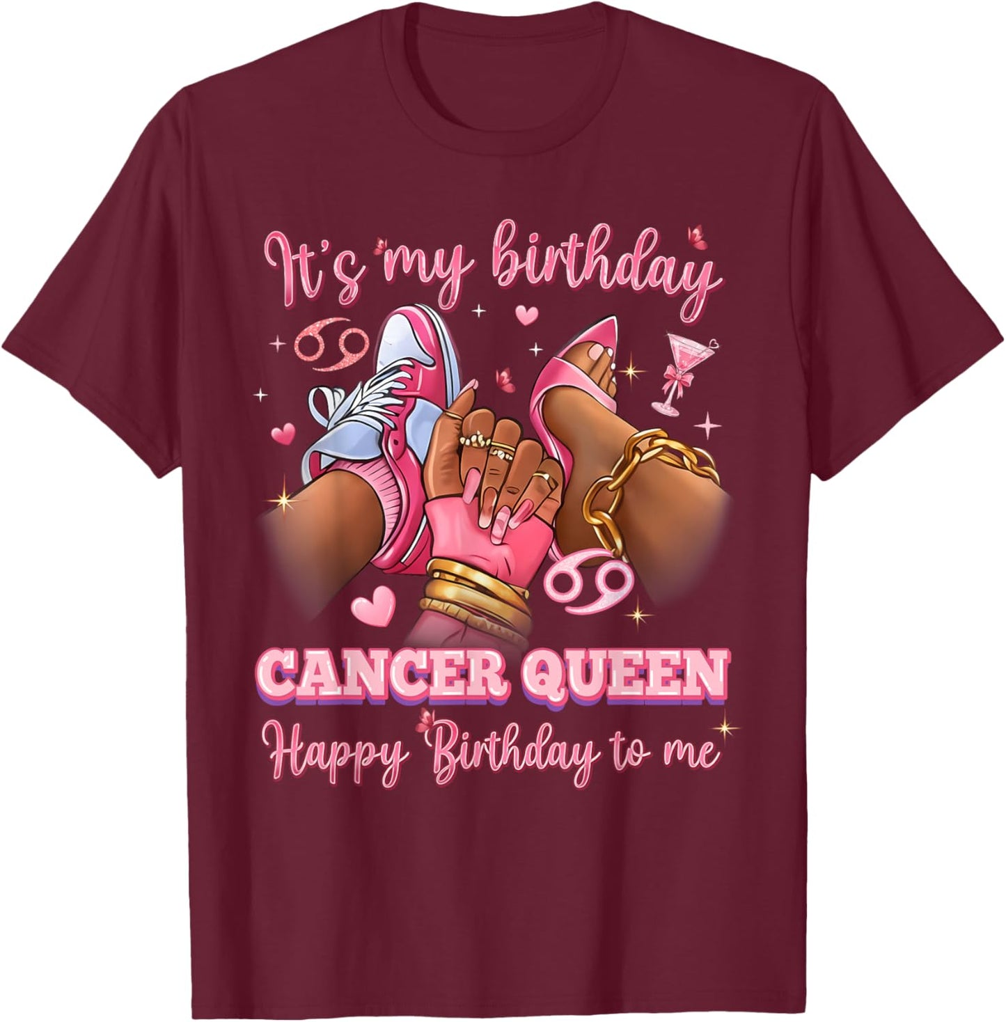 Its My Birthday Cancer Queen Women High Heels Sneakers Nails T-Shirt - T-Shirt | Maroon