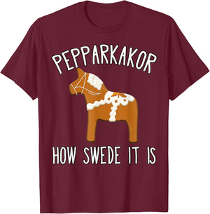 Pepparkakor How Swede it is Christmas Cookies Dala Horse T-Shirt - T-Shirt | Maroon