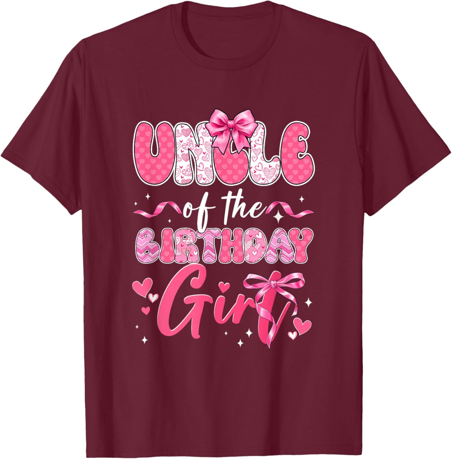 Uncle of The Birthday Girl Pink Coquette Bow Family T-Shirt - T-Shirt | Maroon