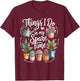 Things I Do in My Spare Time Propagate Plants Planting Hobby T-Shirt - T-Shirt | Maroon