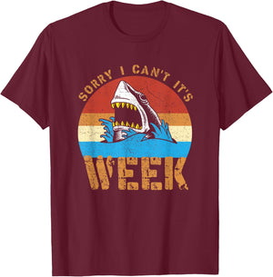 Sorry I Can't It's Week Funny Shark Gifts Men Women Kids T-Shirt - T-Shirt | Maroon