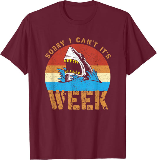 Sorry I Can't It's Week Funny Shark Gifts Men Women Kids T-Shirt - T-Shirt | Maroon