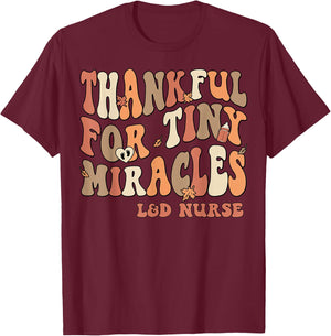 Thankful For Tiny Miracles Labor & Delivery Thanksgiving T-Shirt - T-Shirt | Maroon