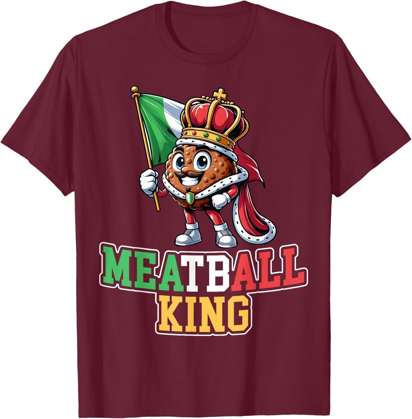 Meatball King - Funny Italian Food Meatballs Lover Men T-Shirt - T-Shirt | Maroon