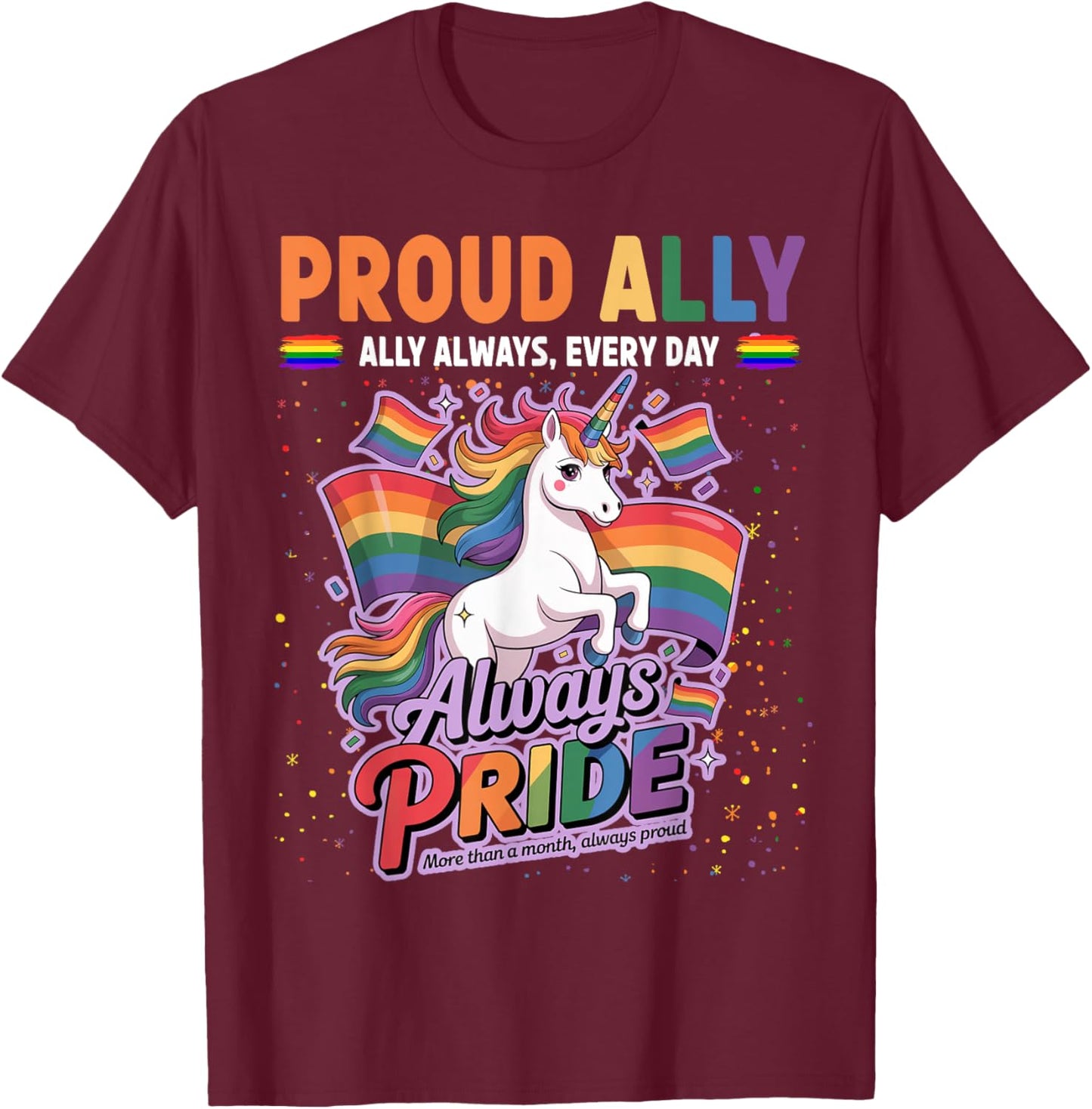 Proud Ally Costume Idea Lesbian & LGBTQ Gay Pride T-Shirt - T-Shirt | Maroon