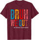 Bruh We Out Counselors Happy Last Day Of School Summer Retro T-Shirt - T-Shirt | Maroon