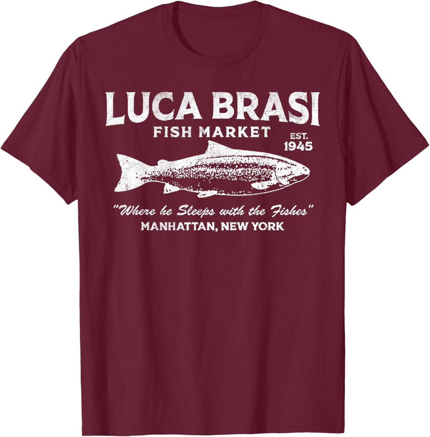 Vintage Luca Brasi Fish Market Retro Fishing T-Shirt - T-Shirt | Maroon