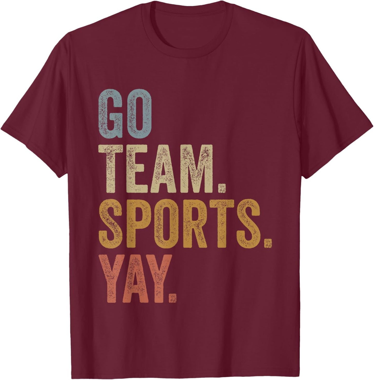 Vintage Go Team Sports Yay Funny Game Day Men Women Kids T-Shirt - T-Shirt | Maroon