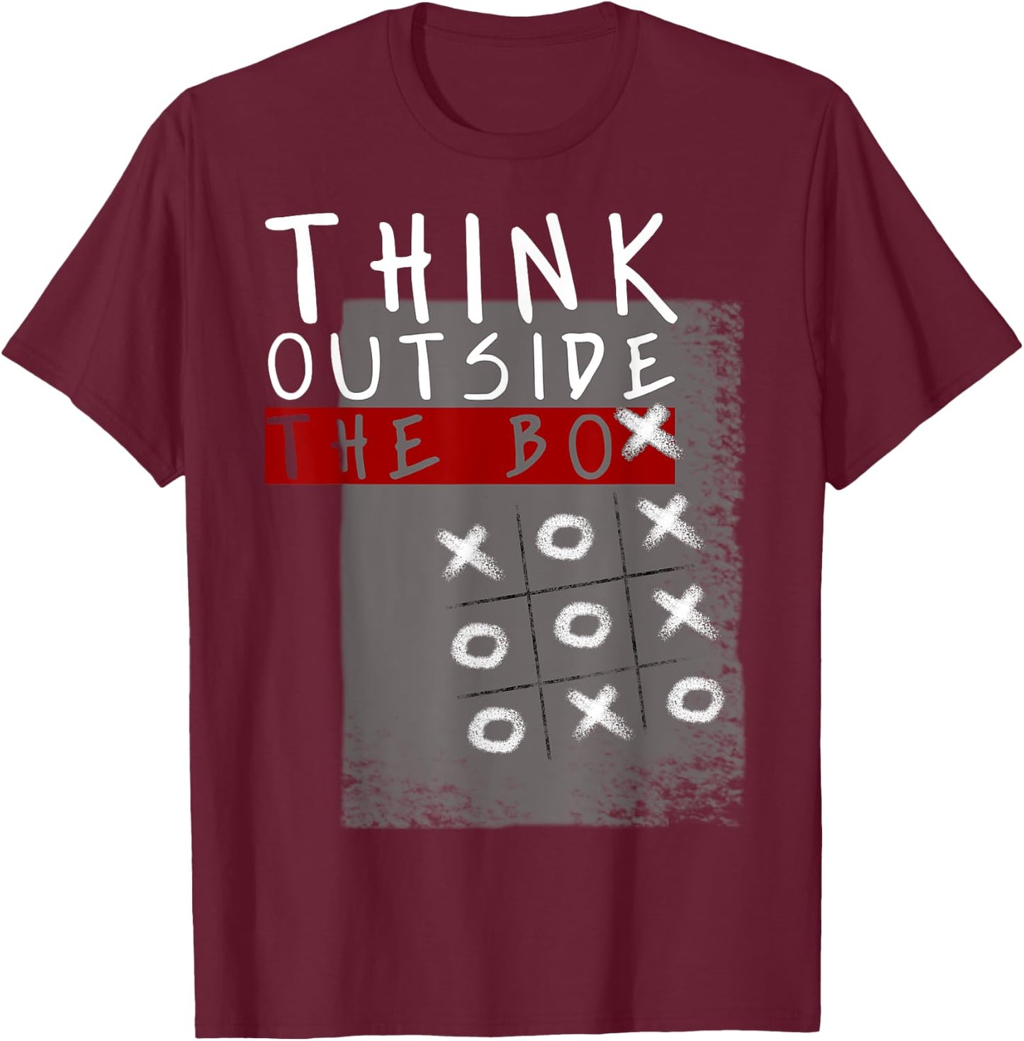 Think Outside The Box Funny Tic Tac Toe Geeks Gift T-Shirt - T-Shirt | Maroon