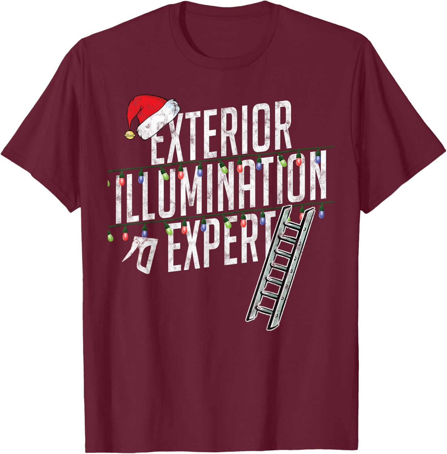 Exterior Illumination Expert Funny T Shirt Christmas Lights T-Shirt - T-Shirt | Maroon
