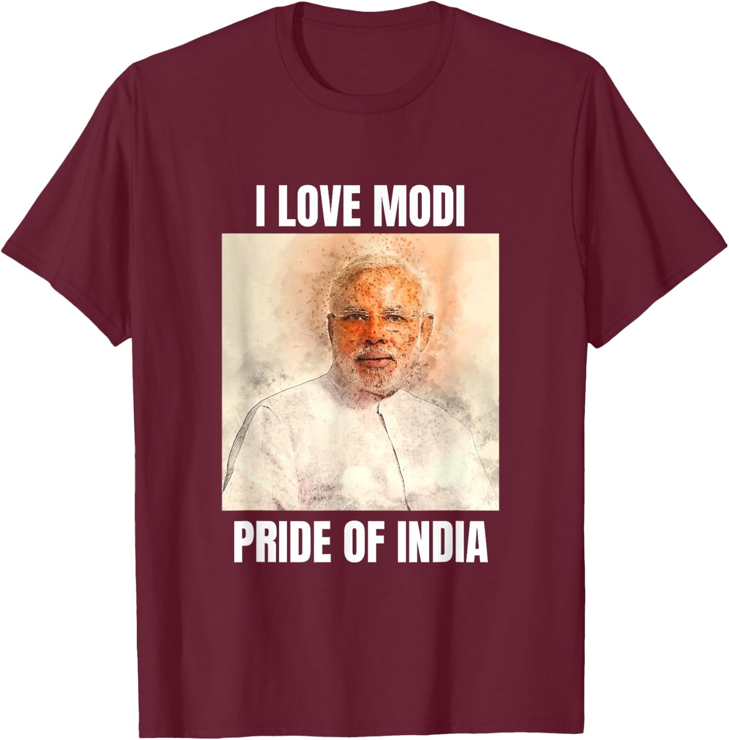 Narendra Modi - Pride of India - I Love Modi T-Shirt - T-Shirt | Maroon