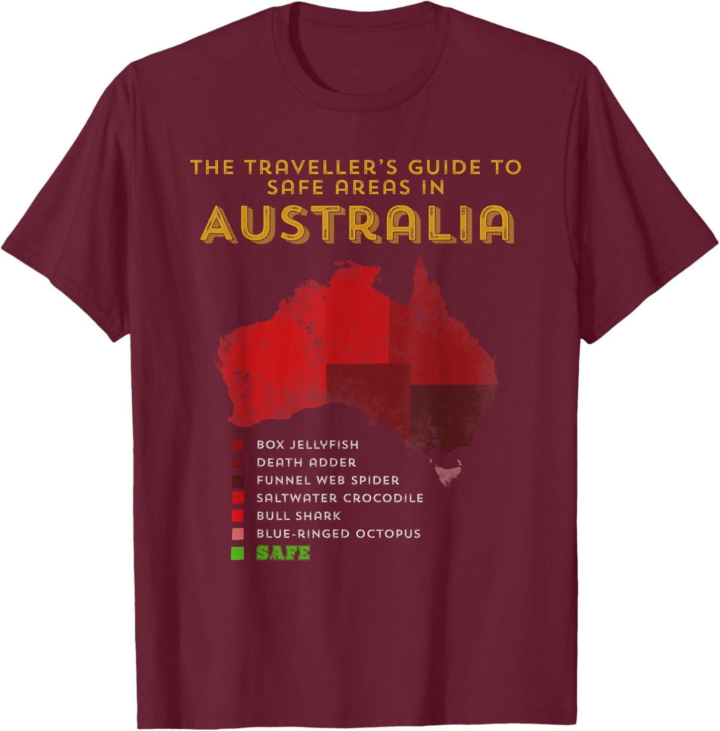Travellers Guide to safe areas in Australia T-Shirt - T-Shirt | Maroon