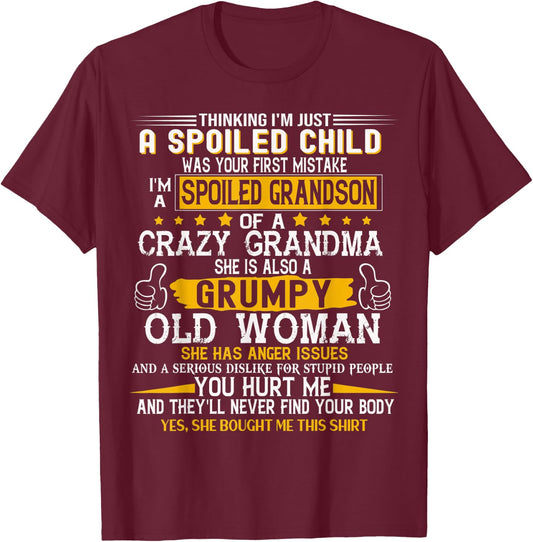 Spoiled Child I'm A Spoiled Grandson Of Crazy Grandma T-Shirt - T-Shirt | Maroon