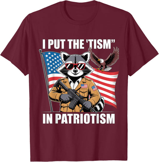 I Put The 'Tism' in Patriotism USA Retro Funny Raccoon T-Shirt - T-Shirt | Maroon