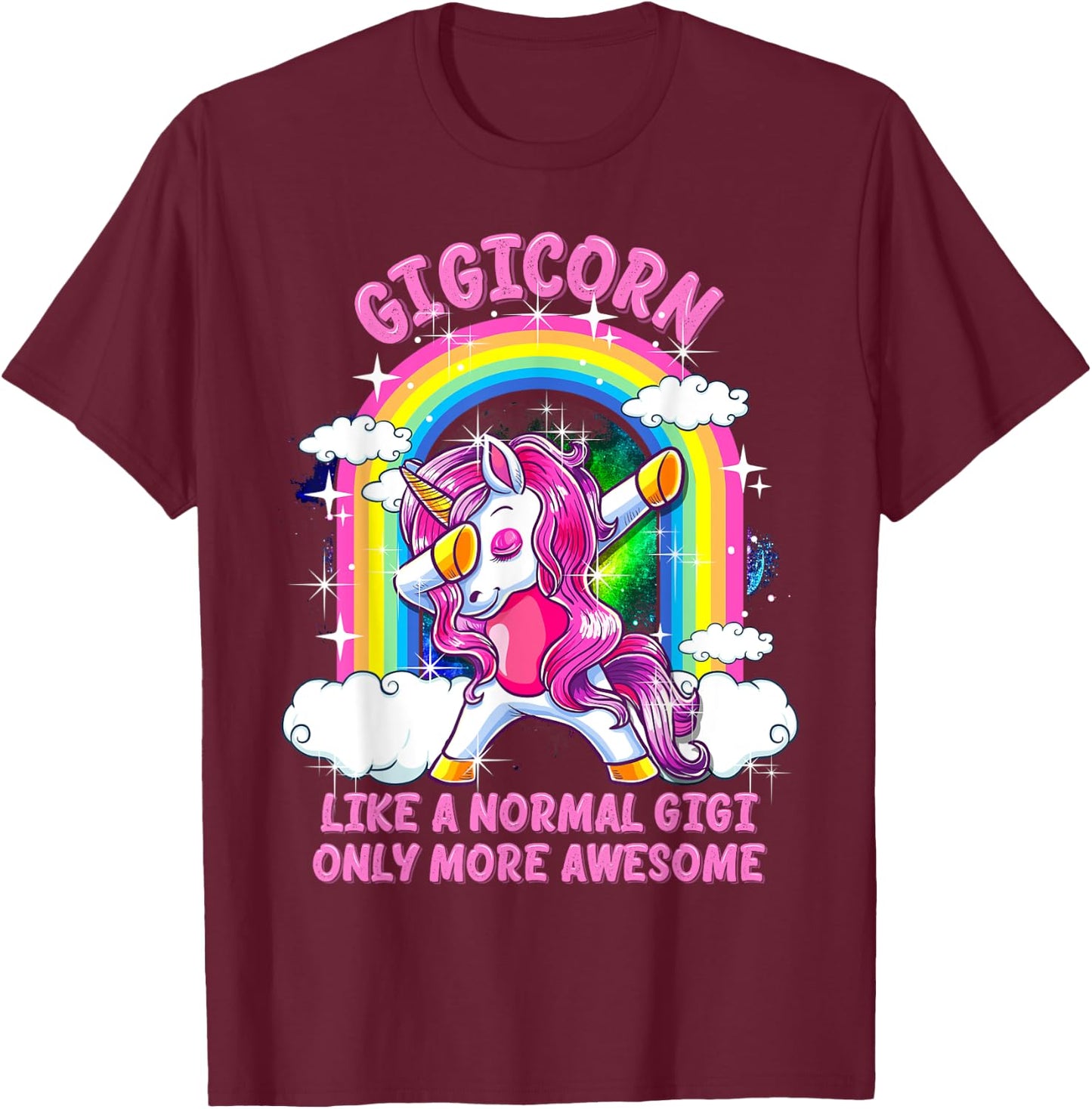 Gigicorn Like A Normal Gigi Only More Awesome Unicorn T-Shirt - T-Shirt | Maroon