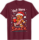 out here looking like a snack christmas funny BouJee Xmas T-Shirt - T-Shirt | Maroon