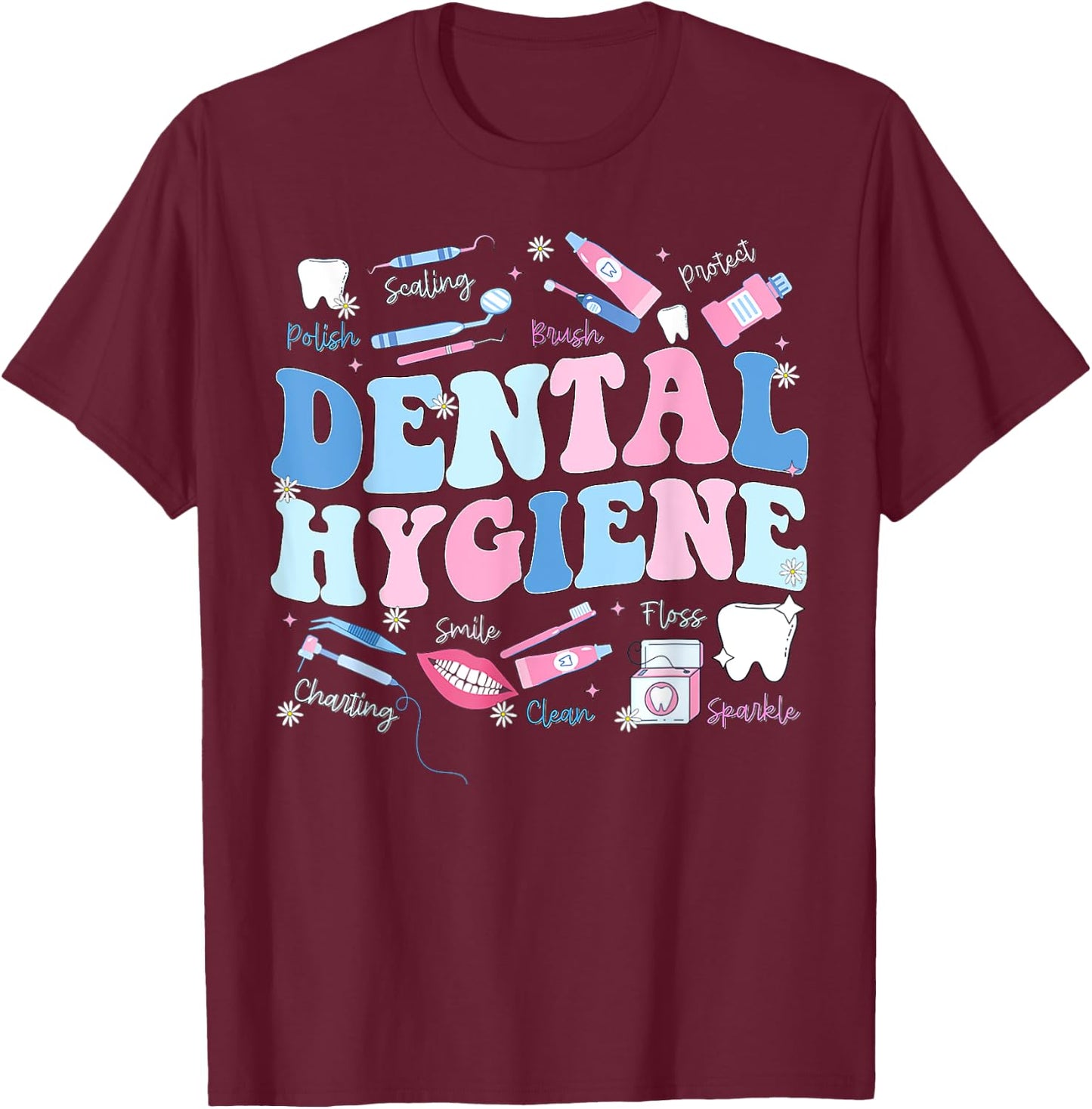 Funny Oral Hygiene National Dental Hygiene Month T-Shirt - T-Shirt | Maroon