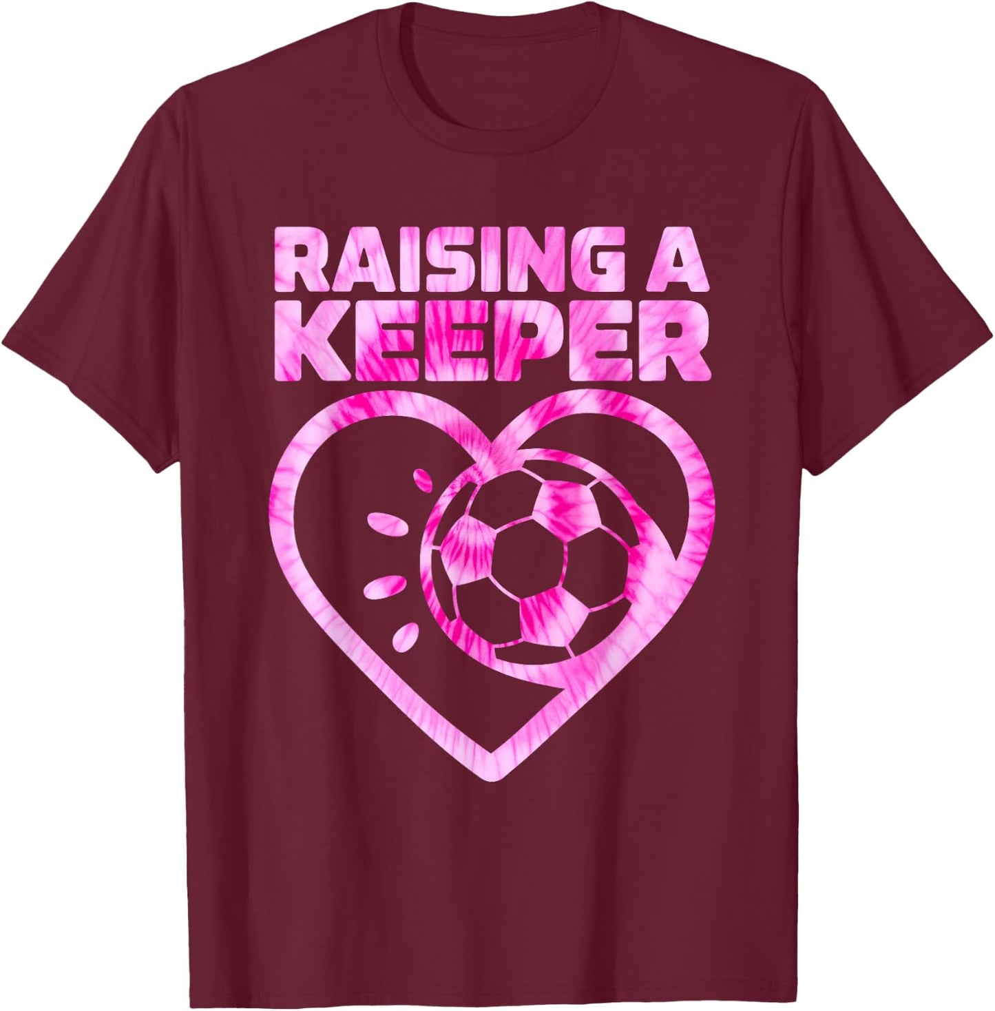 Raising A Keeper Goalie Soccer Goalkeeper Player Soccer Mom T-Shirt - T-Shirt | Maroon