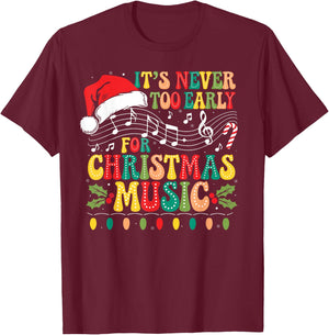 Groovy It's Never Too Early For Christmas Music Lover Xmas T-Shirt - T-Shirt | Maroon