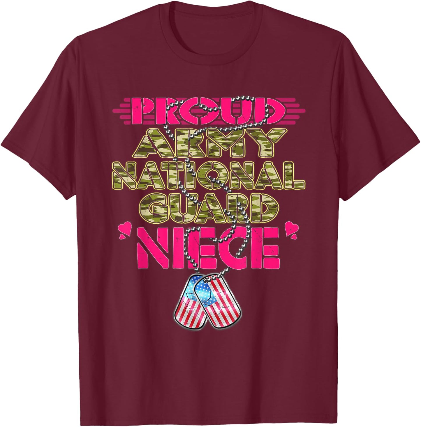 Proud Army National Guard Niece Dog Tags US Military Family Men Women Kids T-Shirt - T-Shirt | Maroon