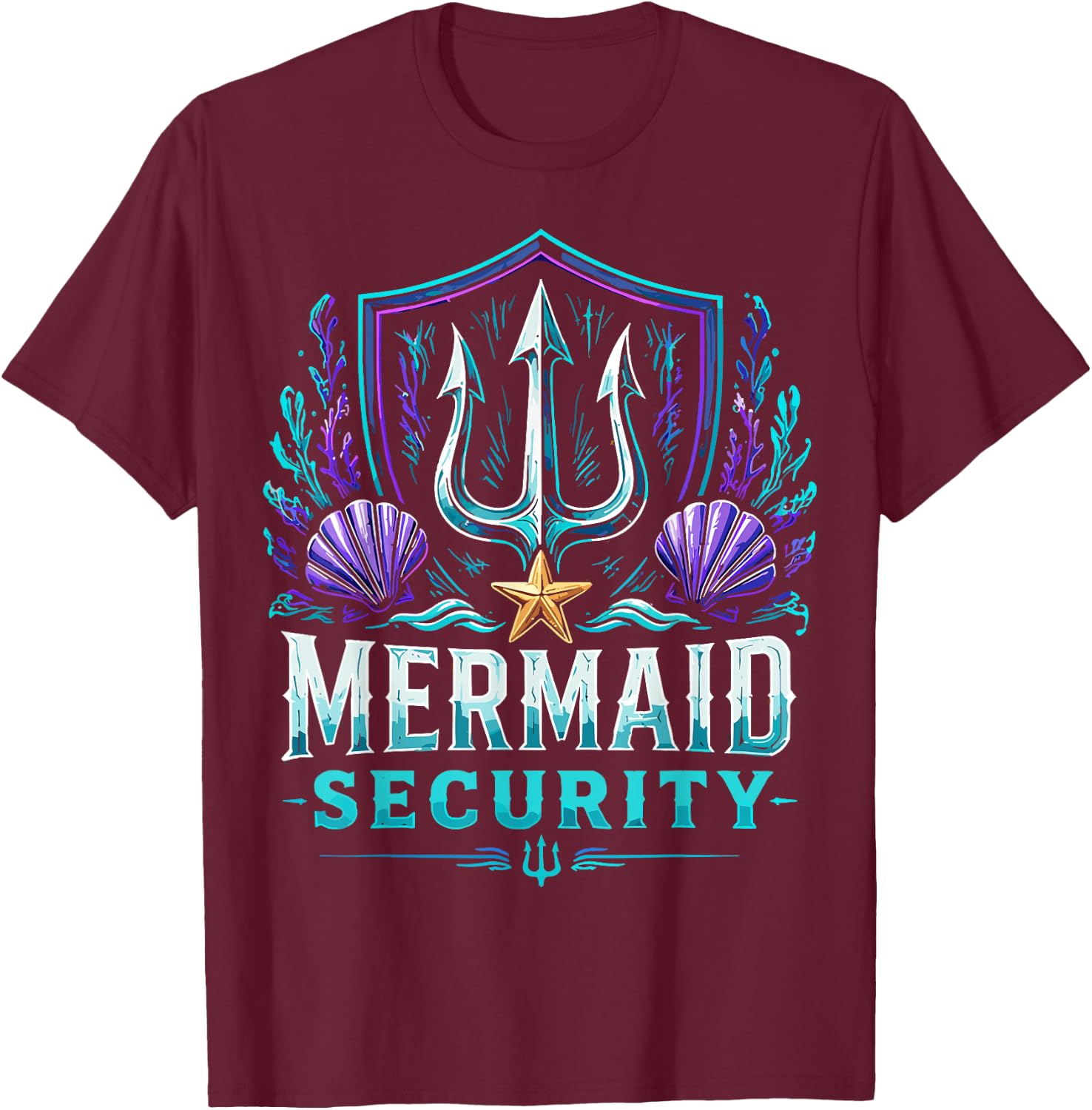 Funny Dad Mermaid Security T-Shirt - T-Shirt | Maroon