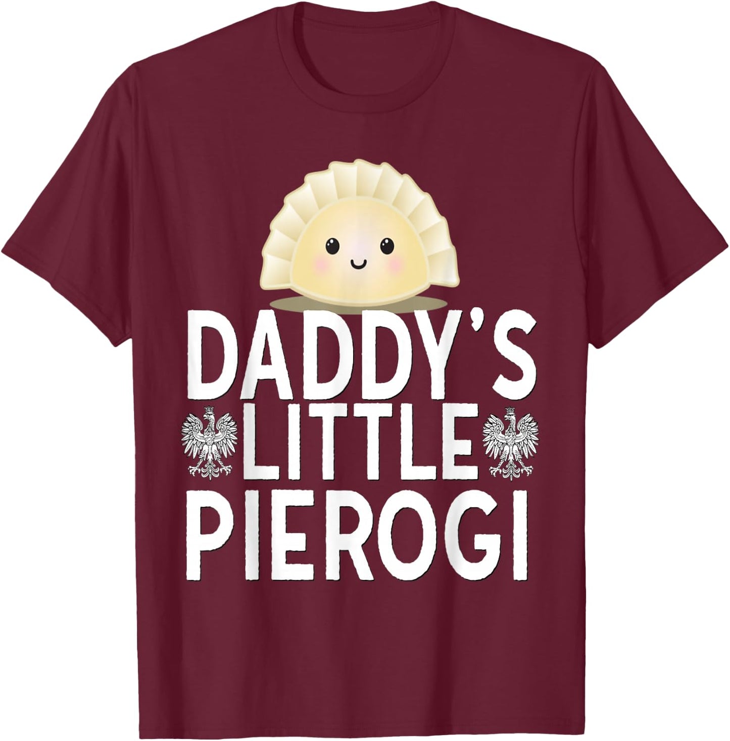 Daddys Little Pierogi Shirt Kids Dyngus Polish Dad Poland T-Shirt - T-Shirt | Maroon