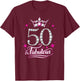 50th Birthday. 50 and Fabulous women's, ladies T-Shirt - T-Shirt | Maroon