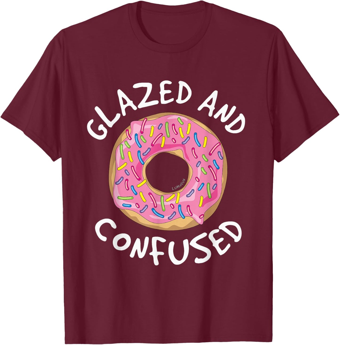 Donut Glazed and Confused Shirt - Funny Donut T-Shirt - T-Shirt | Maroon
