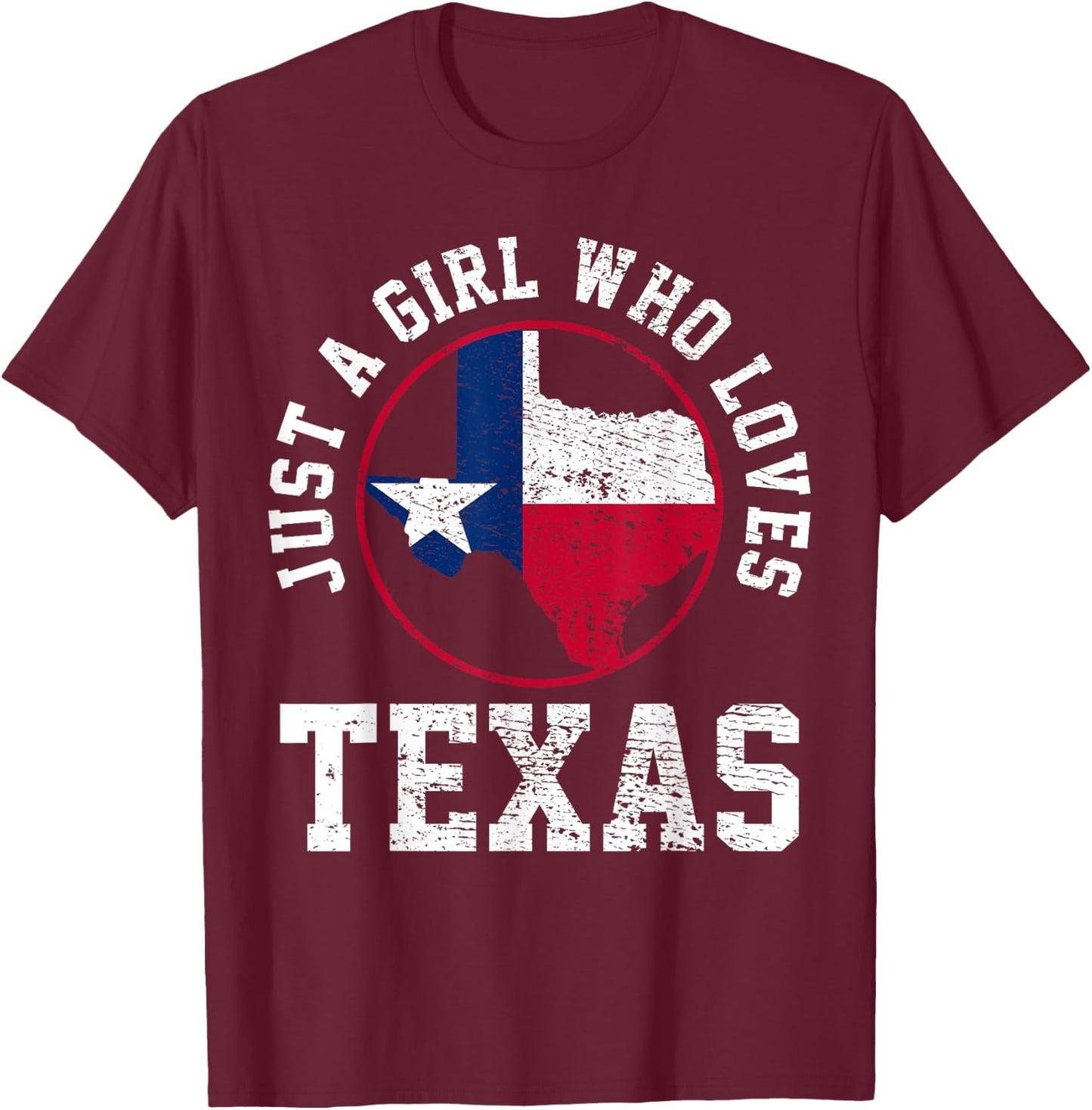Just A Girl Who Loves Texas Vintage T-Shirt - T-Shirt | Maroon