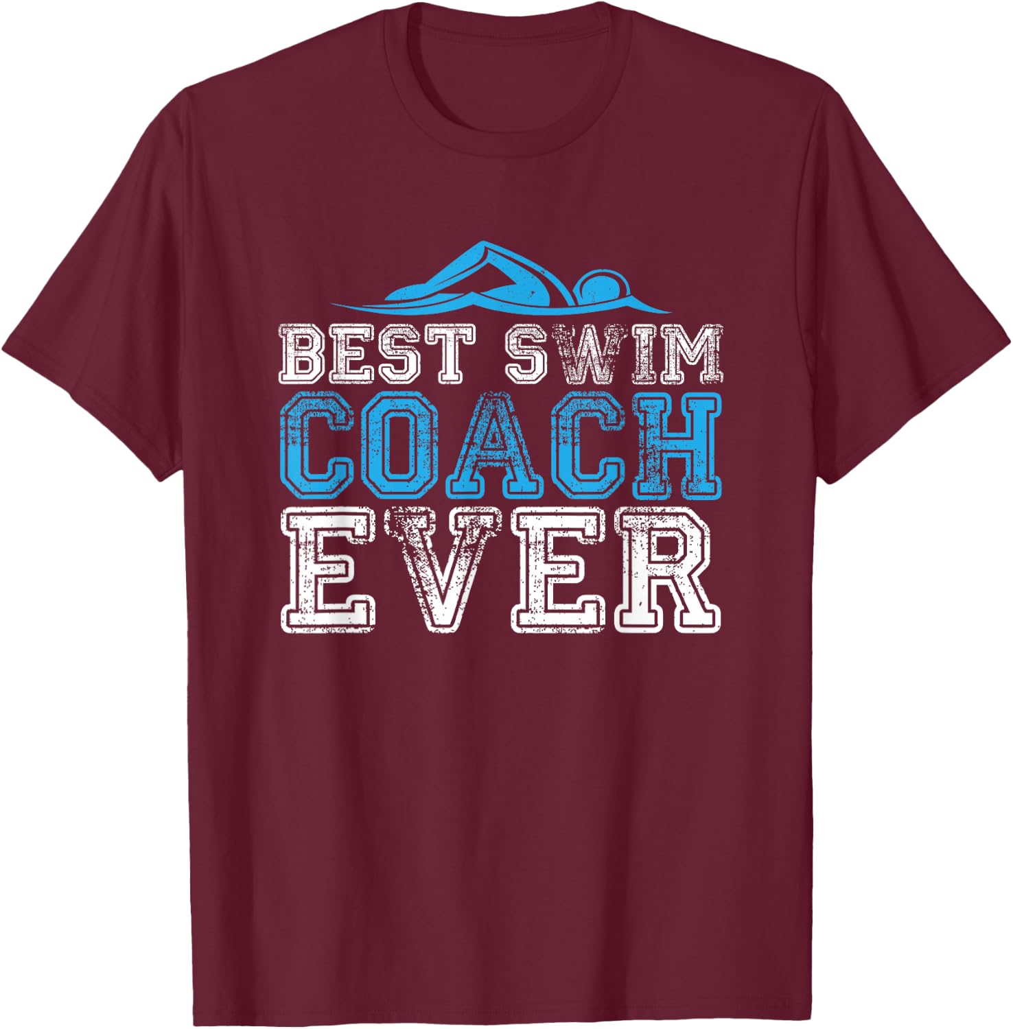 Best Swim Coach Ever - Men Women T Shirt T-Shirt - T-Shirt | Maroon