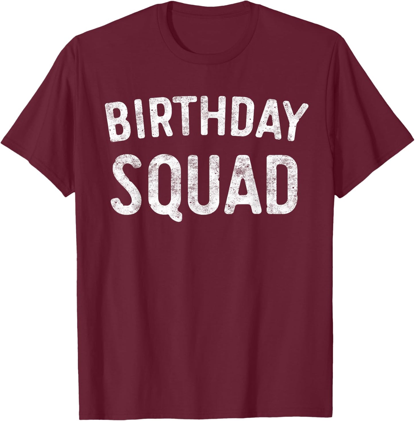 Birthday Squad Family Birthday Squad T-Shirt - T-Shirt | Maroon