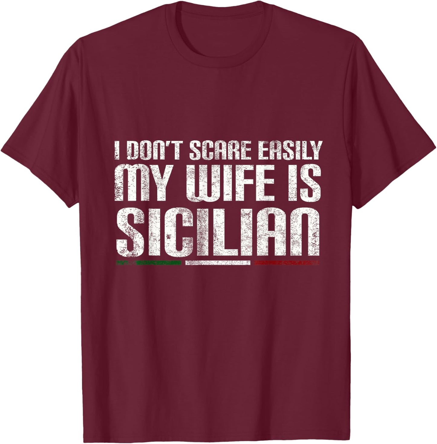 My Wife is Sicilian | Funny Italian American Sicily Gift T-Shirt - T-Shirt | Maroon