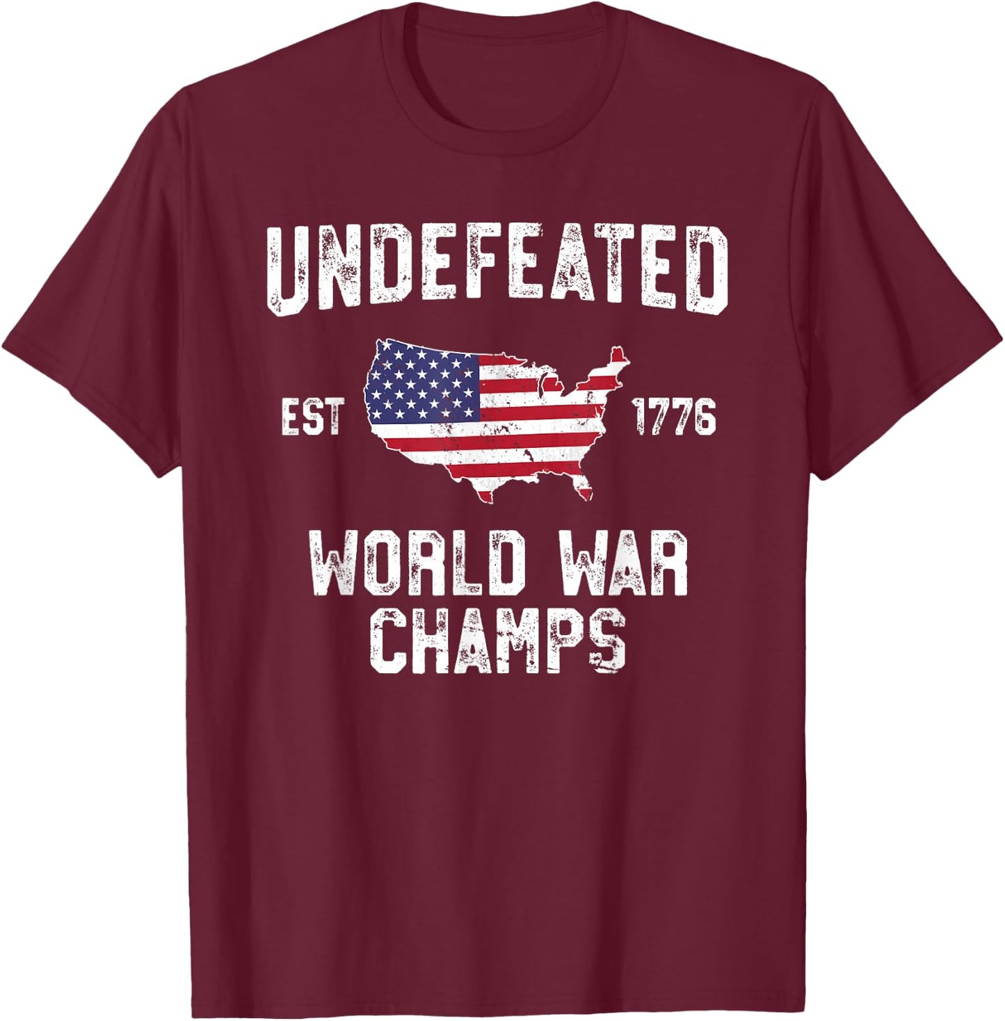 Undefeated World War Champs T Shirt 4th of July 1776 T-Shirt - T-Shirt | Maroon